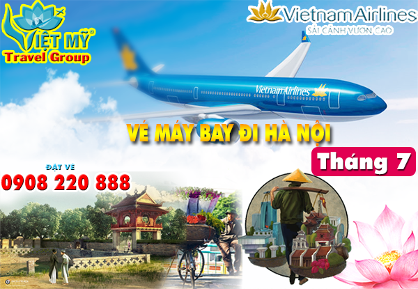 Vé máy bay đi Hà Nội tháng 7 hãng Vietnam Airlines