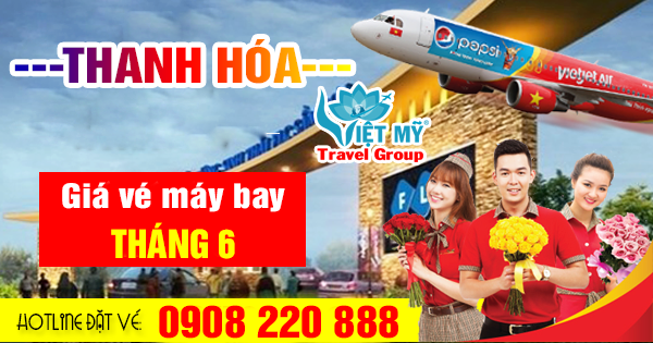 Vé máy bay đi Thanh Hóa tháng 6 hãng Vietjet Air