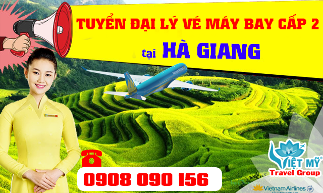 Tuyển đại lý vé máy bay cấp 2 tại Hà Giang