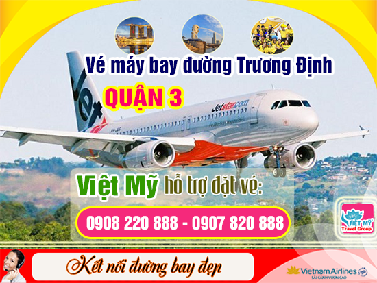 Vé máy bay đường Trương Định quận 3 - Phòng vé Việt Mỹ