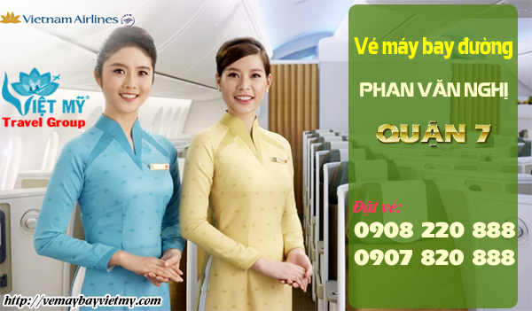 Vé máy bay đường Phan Văn Nghị quận 7 - Phòng vé Việt Mỹ