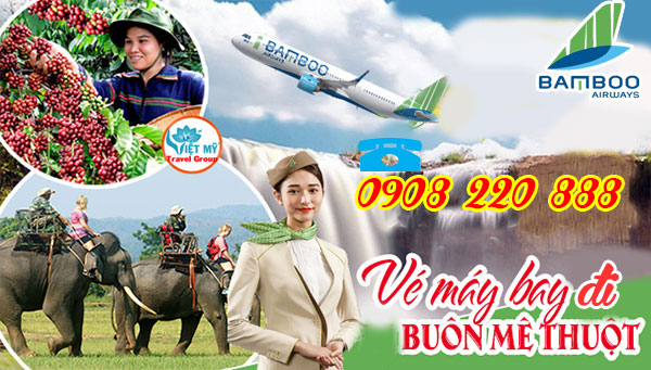 Vé máy bay đi Buôn Mê Thuột Bamboo Airways