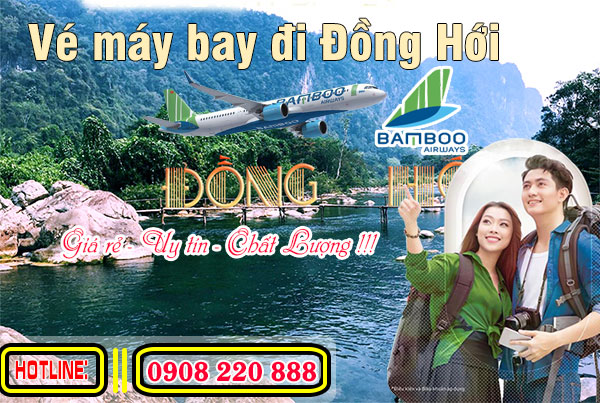 Vé máy bay đi Đồng Hới Bamboo Airways