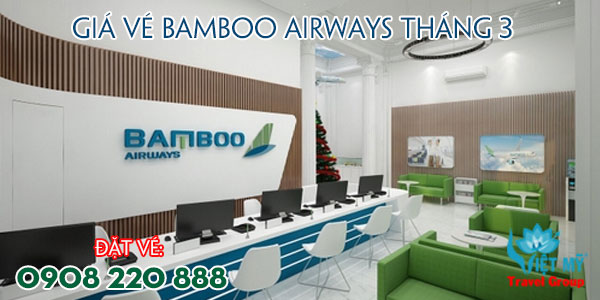 Giá vé Bamboo Airways tháng 3