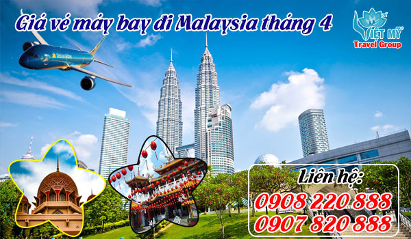 Giá vé máy bay đi Malaysia tháng 4