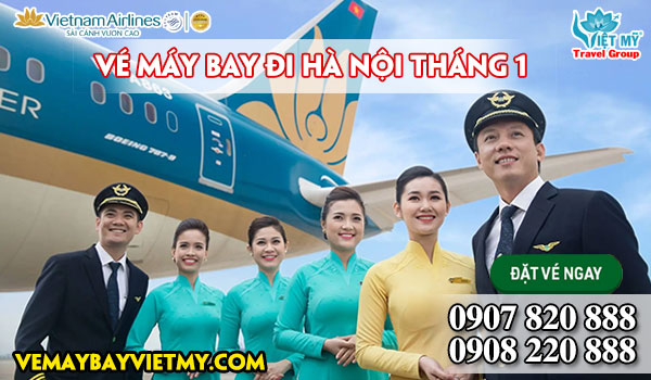 Vé máy bay đi Hà Nội tháng 1 hãng Vietnam Airlines