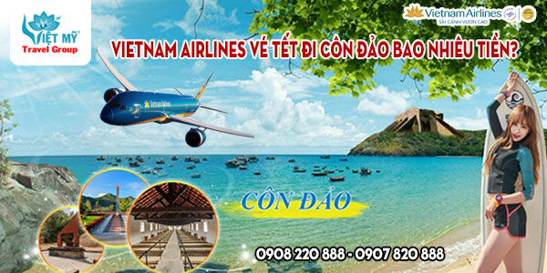 Vietnam Airlines vé tết đi Côn Đảo bao nhiêu tiền?