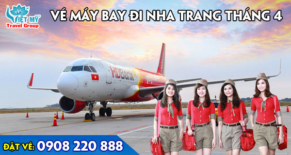 Vé máy bay đi Nha Trang tháng 4 hãng Vietjet Air