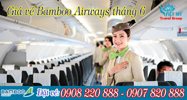 Giá vé Bamboo Airways tháng 6