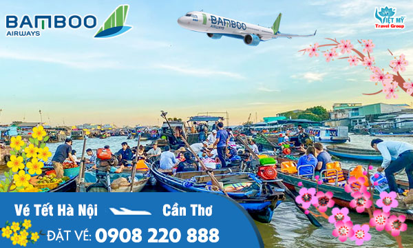 Vé Tết Hà Nội Cần Thơ hãng Bamboo Airways bao nhiêu tiền?