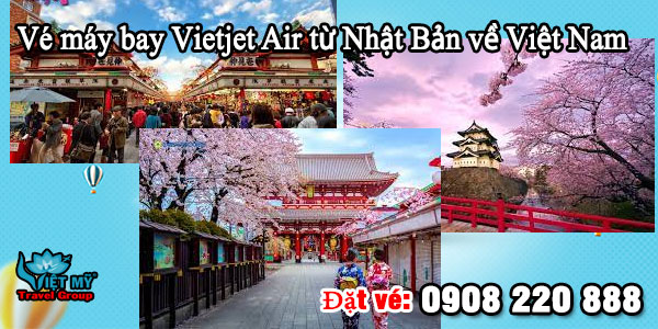 Vé máy bay Vietjet Air từ Nhật Bản về Việt Nam