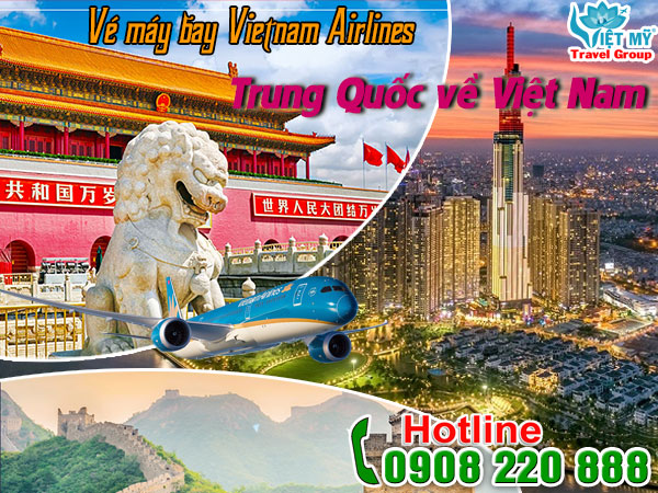 Vé máy bay Vietnam Airlines Trung Quốc về Việt Nam
