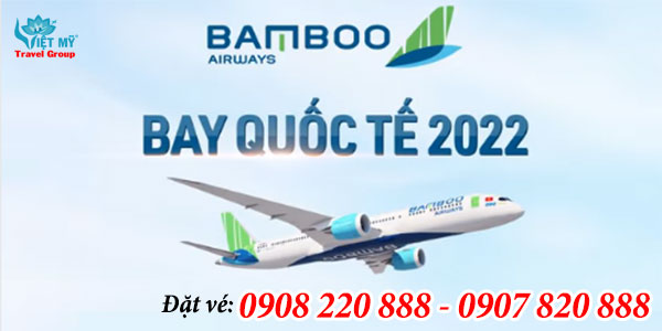 Lịch bay quốc tế của Bamboo cập nhật ngày 14/2