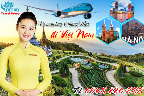 Vé máy bay Chiang Mai đi Việt Nam