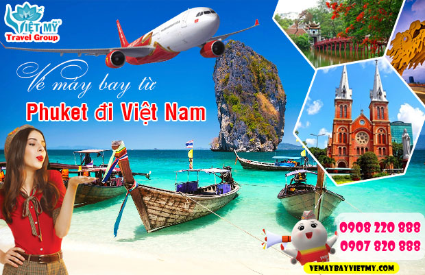 Vé máy bay Phuket đi Việt Nam