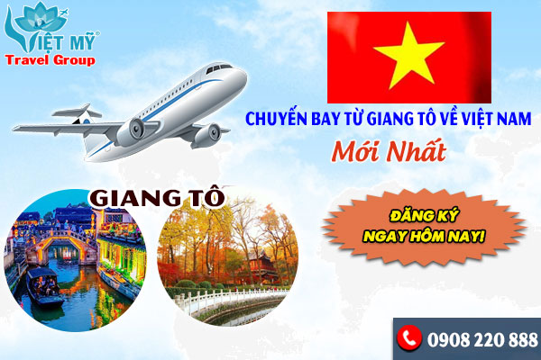 Vé máy bay Giang Tô về Việt Nam