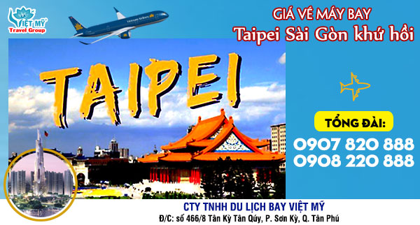 Giá vé máy bay Taipei Sài Gòn khứ hồi