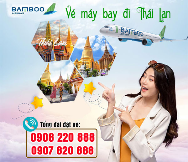 Vé máy bay đi Thái Lan Bamboo Airways