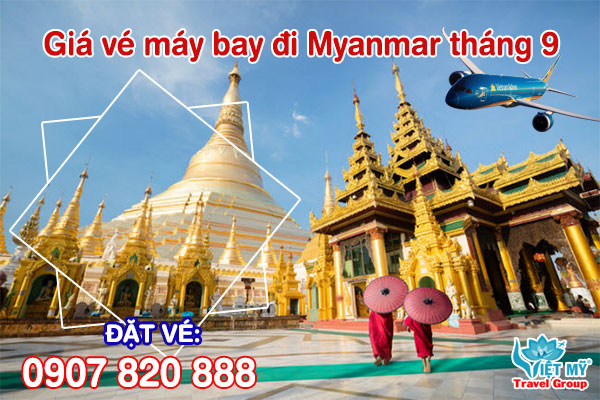 Giá vé máy bay đi Myanmar tháng 9
