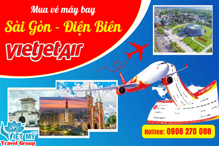 Mua vé máy bay từ Sài Gòn đi Điện Biên hãng Vietjet Air