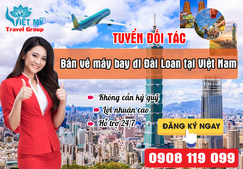 Tuyển đối tác bán vé máy bay đi Đài Loan tại Việt Nam